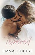 Tethered (Flawed Love #4) by Emma Louise