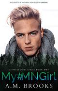My #MNGirl by A.M. Brooks, Ashton Brooks