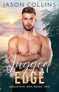 Jagged Edge (Mountain Men #2) by Jason Collins
