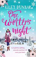 One Winter's Night: A gorgeously uplifting, romantic read that will warm your heart (Kelsey Anderson #2) by Kiley Dunbar