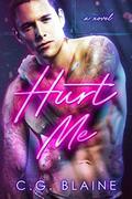 Hurt Me by C.G. Blaine