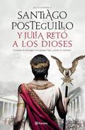 Y Julia retó a los dioses by Santiago Posteguillo