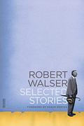 Selected Stories by Robert Walser, Susan Sontag