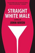 Straight White Male by John Niven