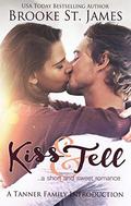 Kiss & Tell: A Short & Sweet Romance by Brooke St. James
