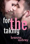 For The Taking: A Standalone Marriage of Convenience Romance (Gaming The System #8) by Brenna Aubrey