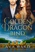 Golden Dragon Bind: Royal Dragon Shifters of Morocco #9: A Red Letter Hotel Paranormal Romance by Ava Ward