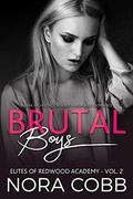 Brutal Boys: Dark High School Reverse Harem Bully Romance by Nora Cobb