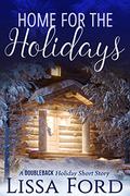Home for the Holidays: A Doubleback Holiday Short Story (Doubleback #2.5) by Lissa Ford