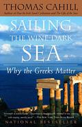 Sailing the wine dark sea (The Hinges of History #4) by Thomas Cahill