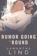 Rumor Going 'Round by Samantha Lind