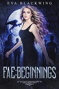 Fae: Beginnings (Lost Royal #2) by Eva Blackwing