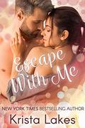 Escape With Me: A Midlife Love Story (Love With Me #1) by Krista Lakes