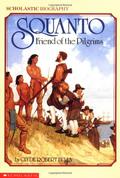 Squanto, Friend of the Pilgrims (Scholastic Biography #1) by Clyde Robert Bulla