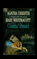 Giant's Bread by Mary Westmacott, Agatha Christie