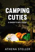 Camping Cuties: A Daddy's Boy short by Athena Steller