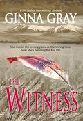 THE WITNESS by Ginna Gray
