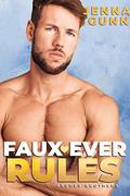 Faux-Ever Rules: A Friends-to-Pregnant Romance by Jenna Gunn