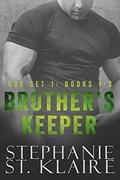 Brother's Keeper Series Box Set: Books 1-3 by Stephanie St. Klaire