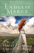 Endless Mercy by Tracie Peterson, Kimberley Woodhouse