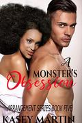 A Monster's Obsession: (Arrangement Series #5) by Kasey Martin