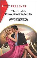 The Greek's Convenient Cinderella (Harlequin Presents) by Lynne Graham