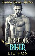 Her Older Biker: An Older Man Younger Woman Curvy Romance by Liz Fox