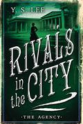 Rivals in the City (The Agency #4) by Y.S. Lee