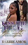 Kiss The Plug Goodnight: A Hood Fairytale by Barbie Scott