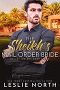The Sheikh’s Mail-Order Bride by Leslie North