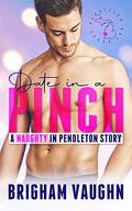 Date in a Pinch by Brigham Vaughn