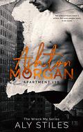 Ashton Morgan: Apartment 17B (Wreck Me #1) by Aly Stiles