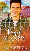 Ranch Manny by B.A. Tortuga