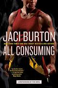 All Consuming (Brotherhood by Fire) (Brotherhood by Fire #3) by Jaci Burton
