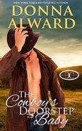 The Cowboy's Doorstep Baby: A Secret Baby Romance (Cowboy Collection) by Donna Alward