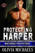Protecting Harper by Olivia Michaels