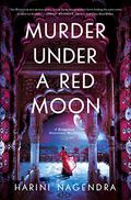 Murder Under a Red Moon (Kaveri and Ramu #2) by Harini Nagendra
