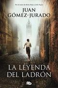 La leyenda del ladrón by Juan Gómez-Jurado