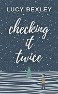 Checking It Twice (Checking it Twice #1) by Lucy Bexley