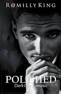 Polished (Handled #3) by Romilly King