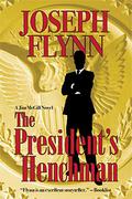 The President's Henchman by Joseph Flynn