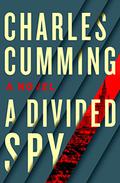A Divided Spy (Thomas Kell #3) by Charles Cumming