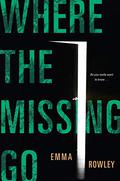 Where the Missing Go by Emma Rowley