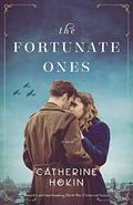 The Fortunate Ones by Catherine Hokin