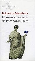 El asombroso viaje de Pomponio Flato by Eduardo Mendoza
