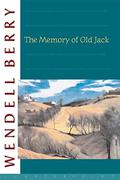 The Memory of Old Jack by Wendell Berry