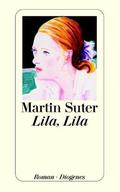 Lila, Lila by Martin Suter