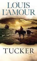 Tucker by Louis L'Amour