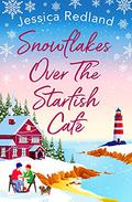 Snowflakes Over The Starfish Café by Jessica Redland