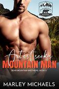 Artist Seeks Mountain Man by Marley Michaels